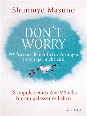 cover image of Don't Worry – 90 Prozent deiner Befürchtungen treten gar nicht ein!